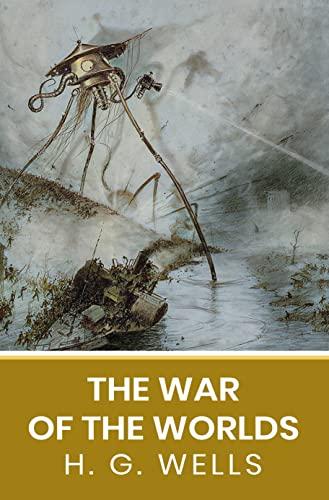 The War of the Worlds: The Original Unabridged and Complete Edition ( H. G. Wells Classics) cover