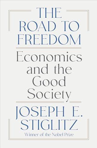 The Road to Freedom: Economics and the Good Society Cover
