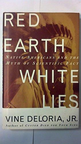 Red Earth, White Lies: Native Americans and the Myth of Scientific Fact Cover