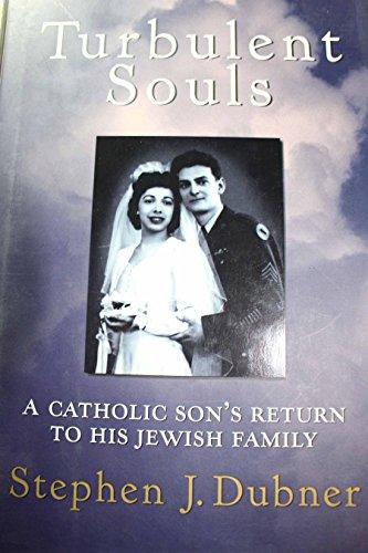Turbulent Souls: A Catholic Son's Return To His Jewish Family Cover
