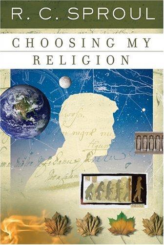 Choosing My Religion (R. C. Sproul Library) Cover