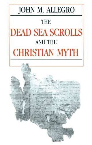 Dead Sea Scrolls and the Christian Myth Cover