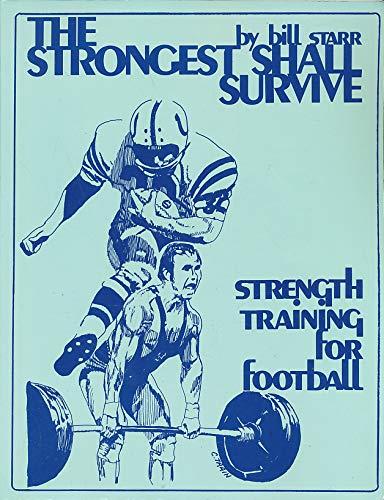 The Strongest Shall Survive: Strength Training for Football Cover