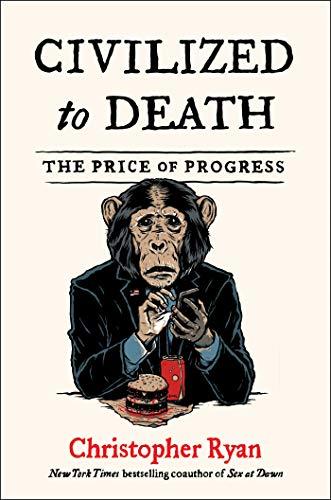 Civilized to Death: The Price of Progress Cover