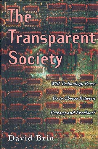 The Transparent Society: Will Technology Force Us to Choose Between Privacy and Freedom? Cover
