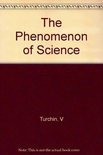 The Phenomenon of Science: A Cybernetic Approach to Human Evolution Cover