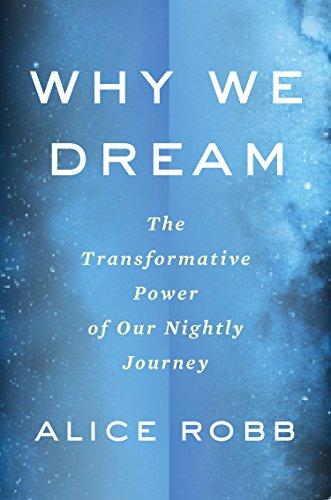 Why We Dream: The Transformative Power of Our Nightly Journey Cover