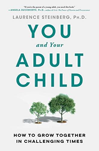 You and Your Adult Child: How to Grow Together in Challenging Times Cover