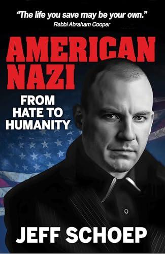 American Nazi: From Hate To Humanity Cover