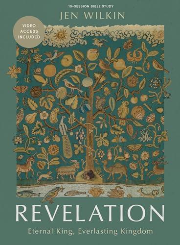 Revelation - Bible Study Book with Video Access: Eternal King, Everlasting Kingdom Cover