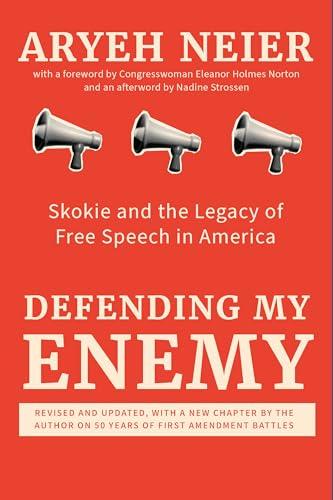 Defending My Enemy: Skokie and the Legacy of Free Speech in America Cover
