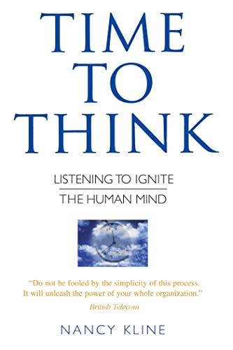 Time to Think: Listening to Ignite the Human Mind Cover