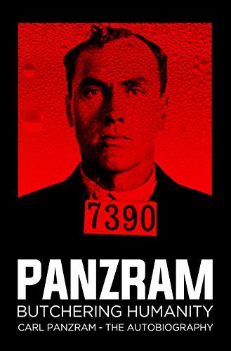 Panzram : Butchering Humanity: Carl Panzram - The Autobiography Cover