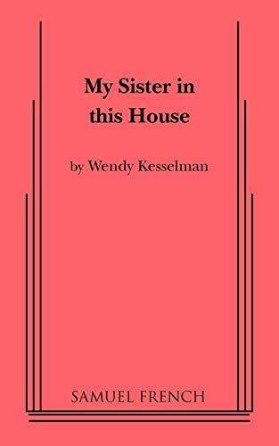 My Sister in This House (Samuel French Acting Edition) Cover