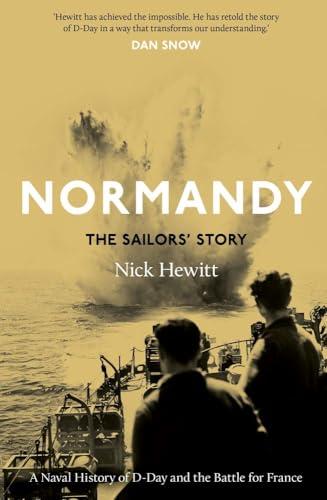 Normandy: the Sailors' Story: A Naval History of D-Day and the Battle for France cover