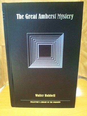 The Great Amherst Mystery: A True Narrative of the Supernatural (Collector's Library of the Unknown) by Walter Hubbell (1992-08-02) Cover
