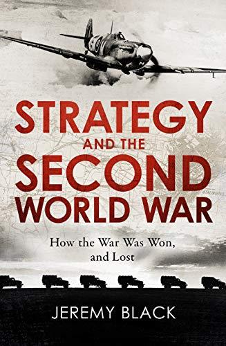 Strategy and the Second World War: How the War was Won, and Lost cover