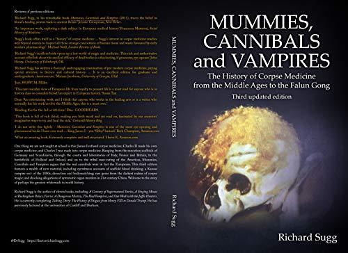 Mummies, Cannibals and Vampires: The History of Corpse Medicine from the Middle Ages to the Falun Gong Cover