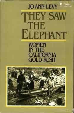 They Saw the Elephant: Women in the California Gold Rush Cover