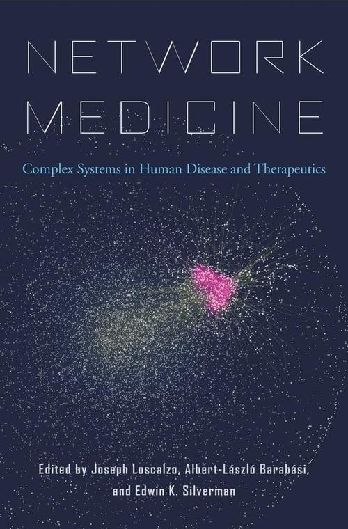 Network Medicine: Complex Systems in Human Disease and Therapeutics Cover