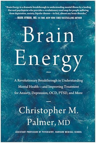 Brain Energy: A Revolutionary Breakthrough in Understanding Mental Health--and Improving Treatment for Anxiety, Depression, OCD, PTSD, and More Cover
