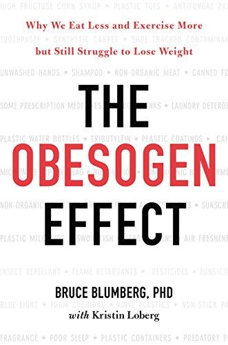 The Obesogen Effect: Why We Eat Less and Exercise More but Still Struggle to Lose Weight Cover