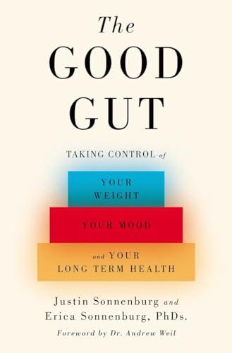 The Good Gut: Taking Control of Your Weight, Your Mood, and Your Long-term Health Cover