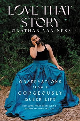 Love That Story: Observations from a Gorgeously Queer Life Cover