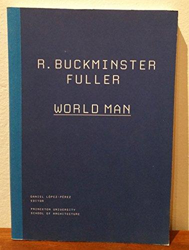 R. Buckminster Fuller: World Man (The Kassler Lectures, 2) Cover