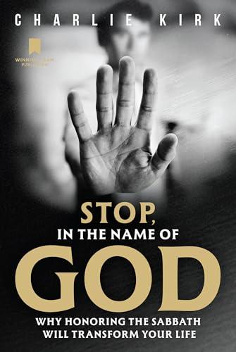 Stop, in the Name of God: Why Honoring the Sabbath Will Transform Your Life Cover