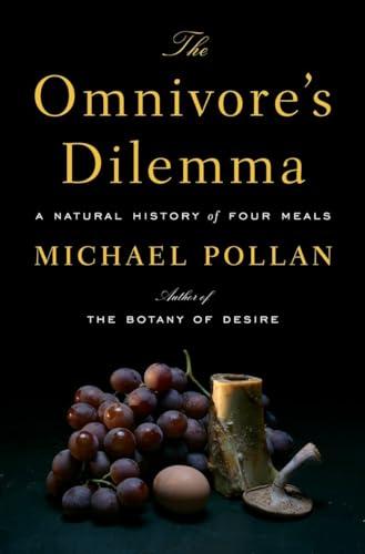 The Omnivore's Dilemma: A Natural History of Four Meals Cover