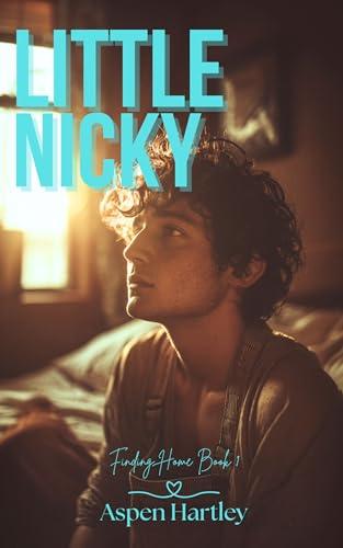 Little Nicky : An Age Play MM Romance (Finding Home Book 1) Cover