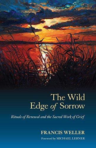 The Wild Edge of Sorrow: Rituals of Renewal and the Sacred Work of Grief Cover