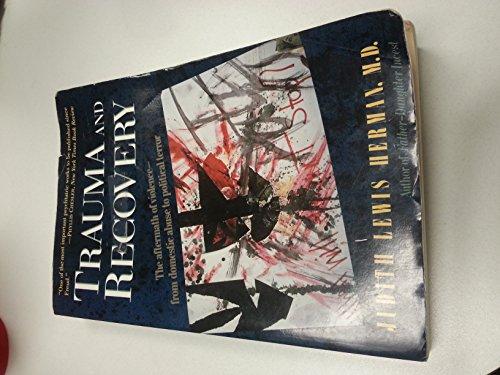 Trauma And Recovery: The Aftermath Of Violence- From Domestic Abuse To Political Terror Cover