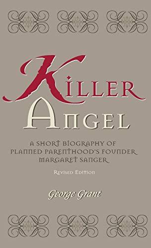 Killer Angel: A Short Biography of Planned Parenthood's Founder, Margaret Sanger Cover