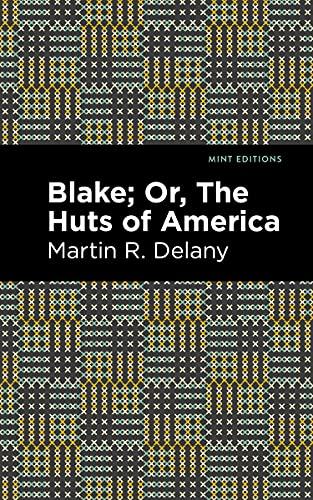 Blake; Or, The Huts of America (Black Narratives) Cover