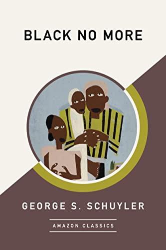 Black No More (AmazonClassics Edition) Cover