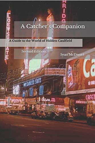 A Catcher's Companion: A Guide to the World of Holden Caulfield: Second Edition Cover