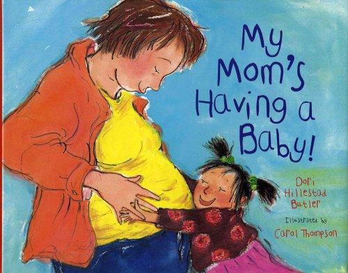 My Mom's Having a Baby!: A Kid's Month-by-Month Guide to Pregnancy Cover
