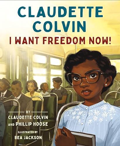 Claudette Colvin: I Want Freedom Now! Cover