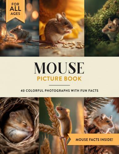 Mouse Picture Book: Learn All About Mice with Fun Photos and Mouse Facts for Kids & Adults Cover