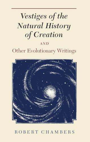 Vestiges of the Natural History of Creation and Other Evolutionary Writings Cover