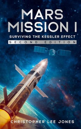 Mars Mission I: Surviving the Kessler Effect - Second Edition Cover