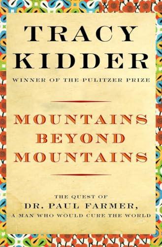 Mountains Beyond Mountains: Healing the World: The Quest of Dr. Paul Farmer Cover