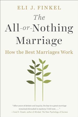 The All-or-Nothing Marriage: How the Best Marriages Work Cover