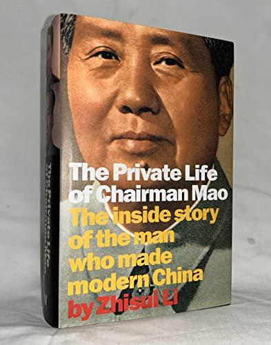 The Private Life of Chairman Mao: The Memoirs of Mao's Personal Physician Dr. Li Zhisui Cover
