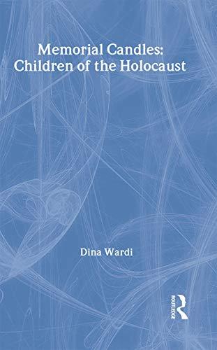 Memorial Candles: Children of the Holocaust (The International Library of Group Psychotherapy and Group Process) Cover