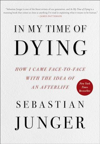 In My Time of Dying: How I Came Face to Face with the Idea of an Afterlife cover