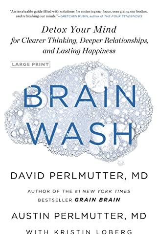 Brain Wash: Detox Your Mind for Clearer Thinking, Deeper Relationships, and Lasting Happiness Cover