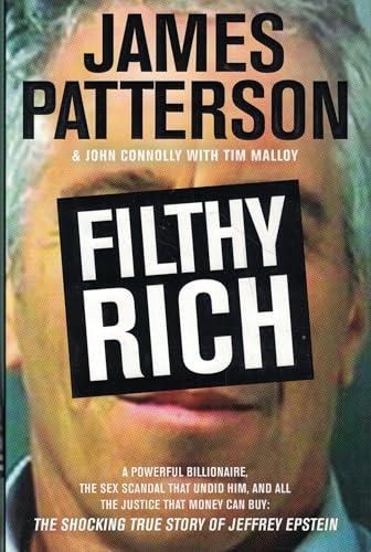 Filthy Rich: A Powerful Billionaire, the Sex Scandal that Undid Him, and All the Justice that Money Can Buy - The Shocking True Story of Jeffrey Epstein Cover
